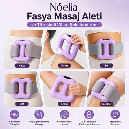 Noelia Fasya Masaj Aleti | Titreşimli Vücut Şekillendirme