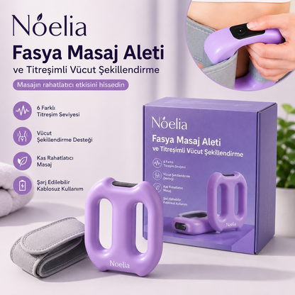 Noelia Fasya Masaj Aleti | Titreşimli Vücut Şekillendirme